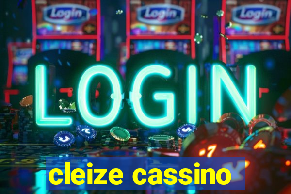 cleize cassino